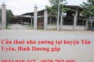 Cần thuê nhà xưởng tại Phường  Thái Hòa, Tân Uyên, Bình Dương 0933 018 467